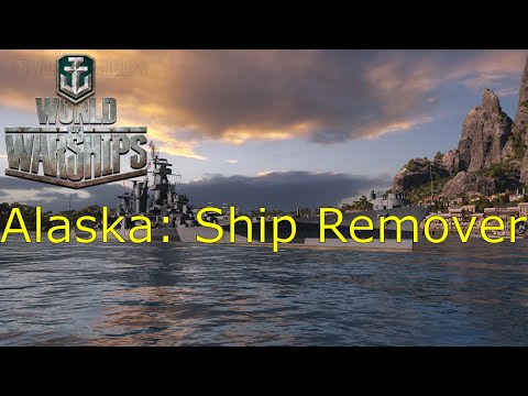 World of Warships- Alaska: Ship Remover