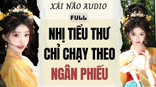 Download lagu Full audio | NHỊ TIỂU THƯ CHỈ CHẠY THEO NGÂN PHIẾU | Xài não Audio #truyenaudio #audio mp3