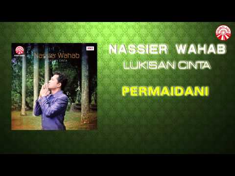 Nassier Wahab - Permaidani [Official Music Audio]