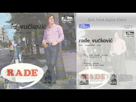 Rade Vuckovic - Bez tebe lepse zivim - (Audio 1972)