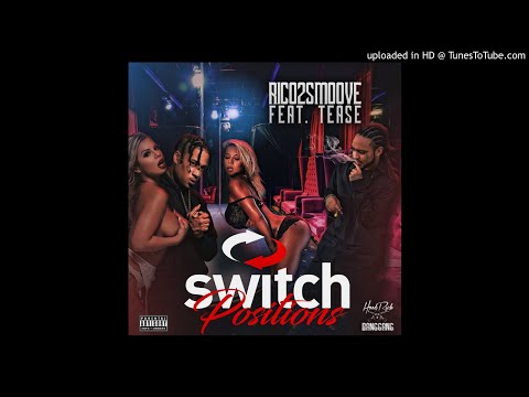 Switch Positions- Rico2Smoove ft. Tease