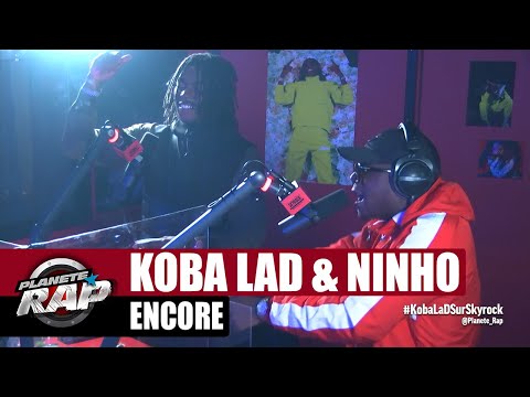 Koba LaD "Encore" ft Ninho #PlanèteRap