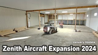 January 2024 Update: Zenith Kit Aircraft Factory Expansion