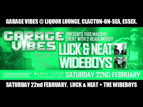 Luck & Neat vs The Wideboys Mini Mix