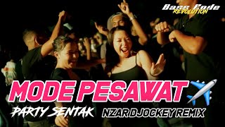 Download lagu DJ MODE PESAWAT ✈️ PARTY SENTAK GACOR - NZAR D'JOCKEY REMIX💃 mp3