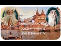 Kashi : The Eternal City - According to Osho and Sadhguru