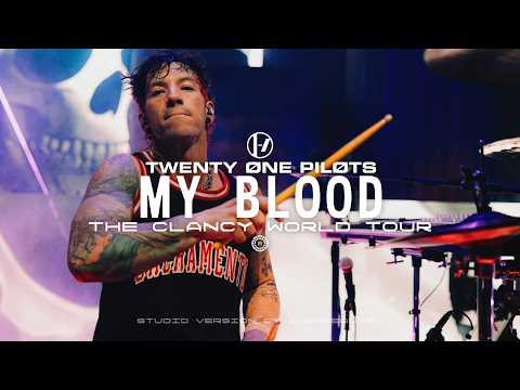 Twenty One Pilots - My Blood (The Clancy World Tour Studio Version)