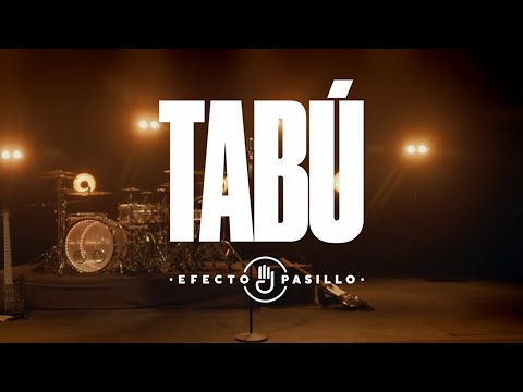 Efecto Pasillo – Tabú (Videoclip Oficial)