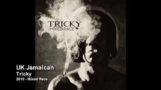 Tricky - UK Jamaican [2010 - Mixed Race]