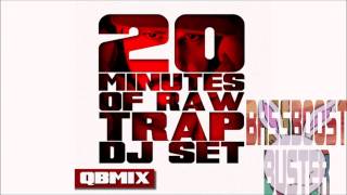 Q.B.Mix - 20 Minutes of raw Trap Vol 3 [Bass boosted]