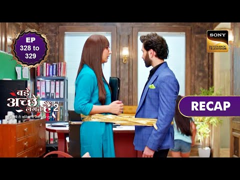 Bade Achhe Lagte Hain 2 | Ep 328 & 329 | RECAP | बड़े अच्छे लगते हैं