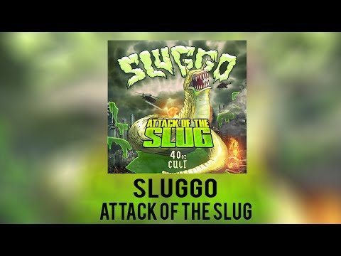 [Dubstep] Sluggo - Attack Of The Slug (40oz Cult)