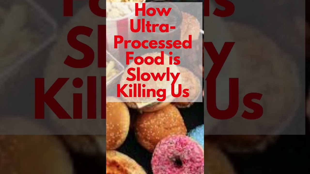 How Ultra-processed Meals is Slowly Killing Us #shorts #processedfoods thumbnail