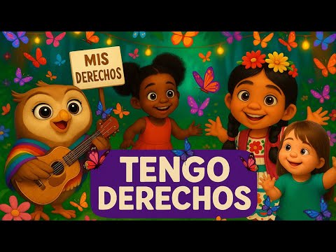 🎶 "Mis Derechos ” | Justa la Lechuza 🎶 Canción Infantil sobre los Derechos de Niñas y Niños