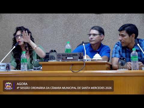 4º Sessão Ordinária da Câmara Municipal de Santa Mercedes 2026