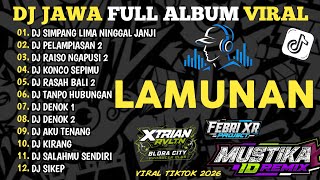 Download lagu DJ JAWA FULL ALBUM VIRAL TIKTOK 2026 - LAMUNAN‼️REGGAE KERONCONG BWI mp3