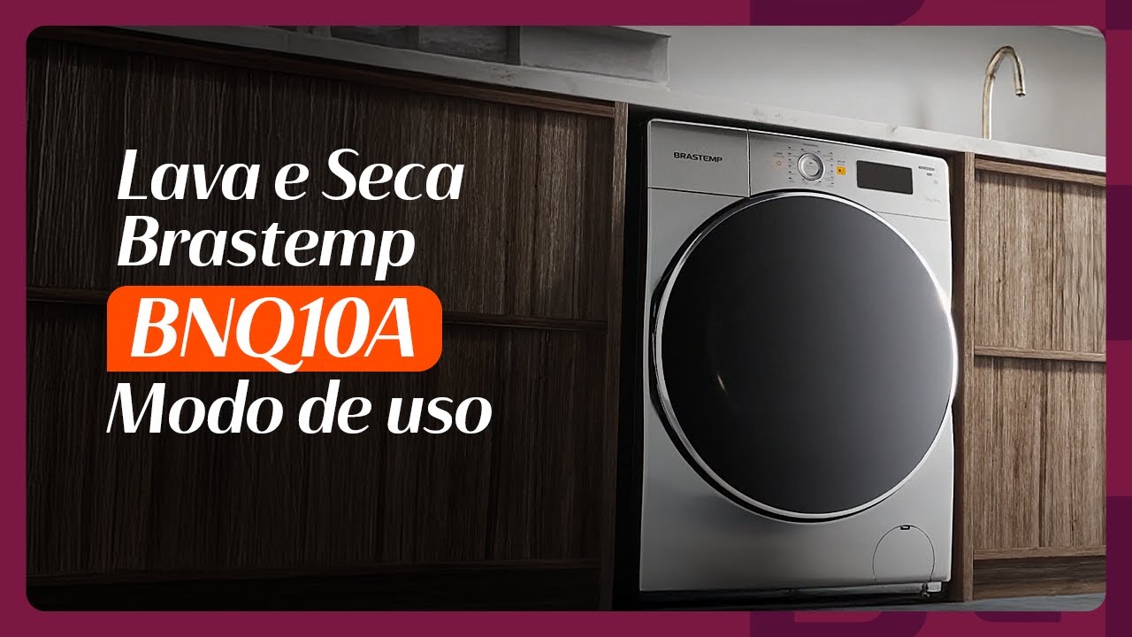 Modo de uso - Lava e Seca Brastemp BNQ10A