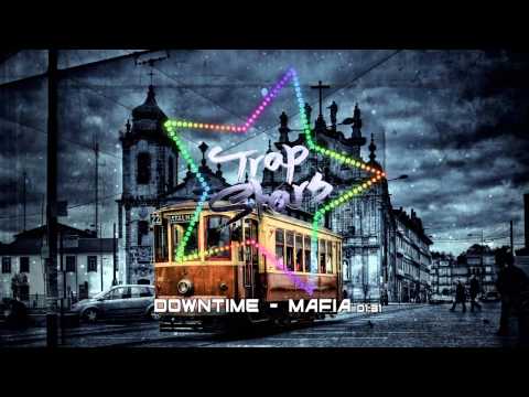 Downtime - Mafia