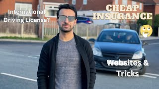 How to get Cheap Car Insurance in UK 🇬🇧/ International driving licence/ Tricks for Cheap Insurance.