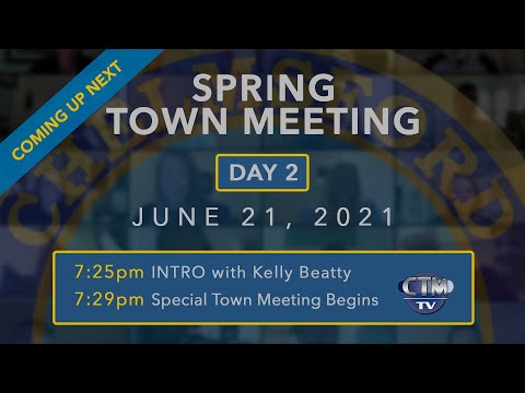 Town Meeting: Spring Day Two – June 21, 2021