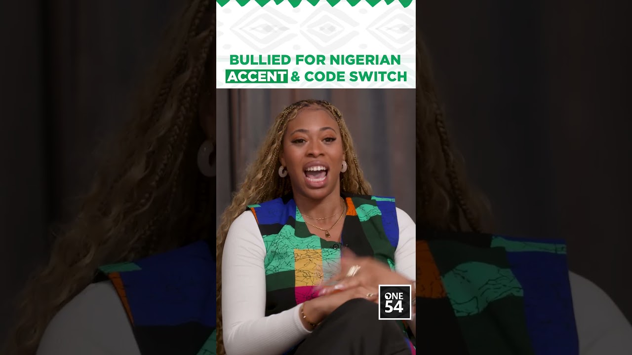Bullied For Nigerian Accent & Code Switch | One54 Africa Podcast