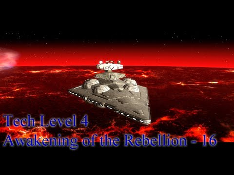 Tech Level 4 - Awakening of the Rebellion 2.8 - Empire Normal - Part 16
