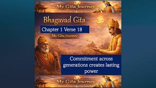 Bhagavad Gita Chapter 1 Verse 18 | Reflection
