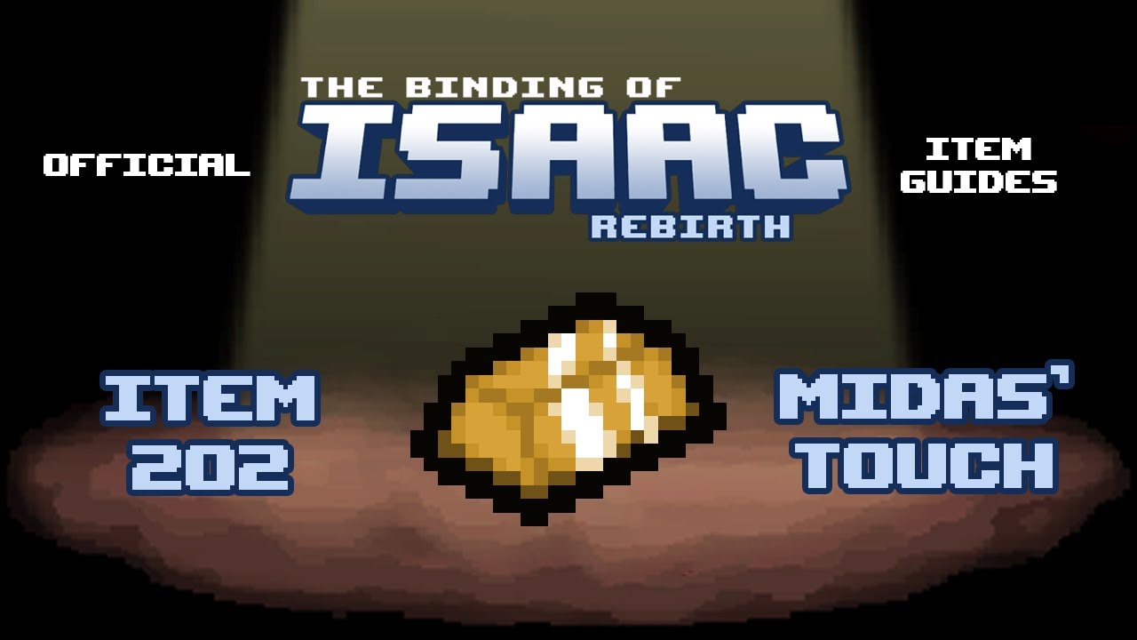 Official TBOI Item Guides No. 202: Midas' Touch