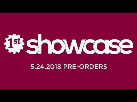 First Gear: Showcase 5.24.2018 Pre-Orders