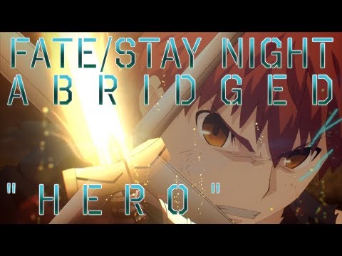 Fate/Stay Night UBW Abridged One-Shot: "Hero"