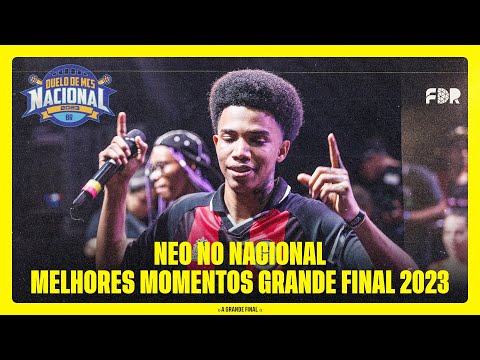NEO NO NACIONAL - MELHORES MOMENTOS GRANDE FINAL 2023
