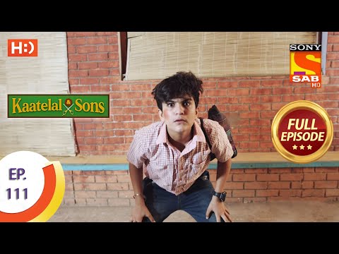 Kaatelal & Sons - Ep 111 - Full Episode - 19th April, 2021