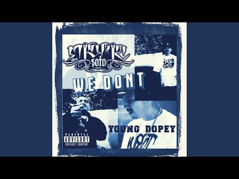 We Don't (feat. Young Dopey)