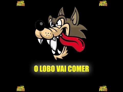 O LOBO VAI COMER ELE TE COME E DEPOIS JOGA FORA - MC BRUNIN JP MC BOUTH E MC GW  (DJ BRUNO PRADO)