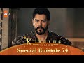 Kurulus Osman Urdu | Special Episode for Fans 74