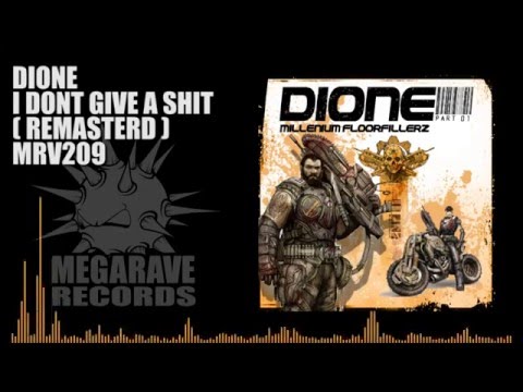 Dione - I Don't Give A Shit (Remastered)