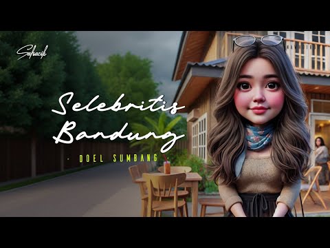 SELEBRITIS BANDUNG - DOEL SUMBANG