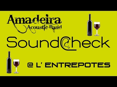 Soundcheck @ L'Entrepotes