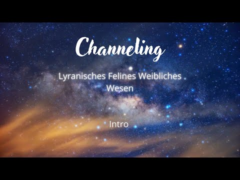 Channeling Lyra 1 - Felines weibliches Wesen