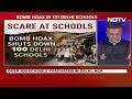 Delhi Bomb Threat Case | Bomb Hoax Shuts Down 100 Delhi Schools - Video