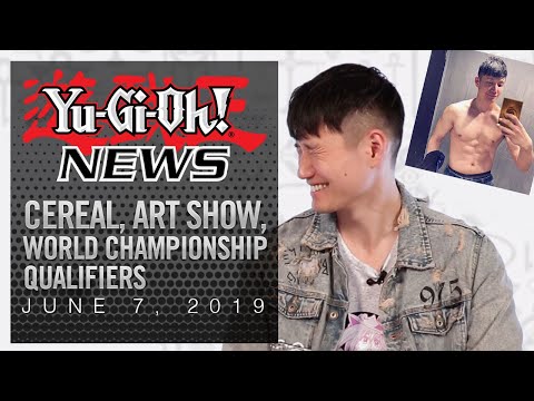 Yu-Gi-Oh! NEWS | Art Show, World Championship Qualifiers, and Cereal | 6/7/2019