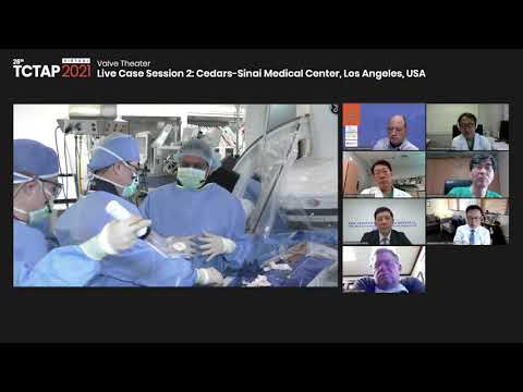 [TCTAP 2021 Virtual] Valve Theater-Live Case Session 2:Cedars-Sinai Medical Center, Los Angeles, USA