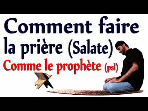 Comment faire la priere (la salate) comme le prophète (psl) Apprendre l'islam en Francais