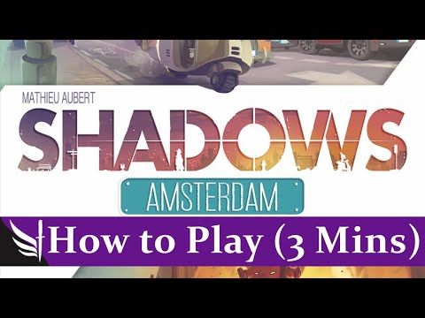 How to play Shadows Amsterdam in 3 Minutes