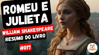 Romeu e Julieta - William Shakespeare  | Resumo do Livro | RoletaDoLivro #017