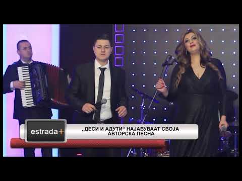 Estradaplus 09 01 2018   Desi i Aduti najavuvaat svoja avtorska pesna