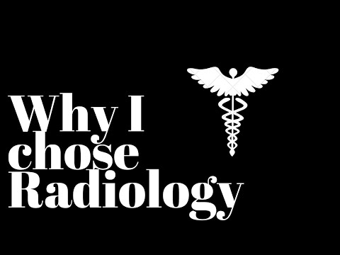 Why I chose RADIOLOGY as a medical specialty
