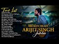 Arijit Singh Sad Songs Collection 2024 Arijit Singh Hits Songs Arijit Singh Jukebox Songs