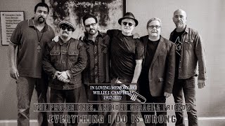 Everything I Do Is Wrong The Proven Ones Anthony Geraci & Friends a Tribute to Wille J Campbell