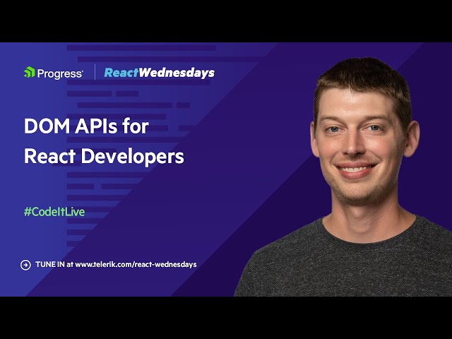 React Wednesday: DOM APIs for React Developers